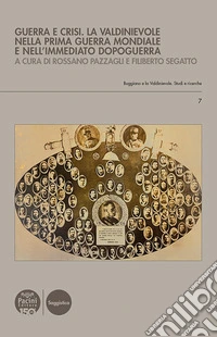 Guerra e crisi. La Valdinievole nella Prima guerra mondiale e nell'immediato dopoguerra. E-book. Formato EPUB ebook