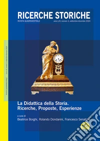 Ricerche storiche 3-2024Rivista quadrimestrale - anno LIV - settembre-dicembre 2024 "La didattica della storia. Ricerche, proposte, esperienze". E-book. Formato EPUB ebook