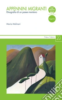 Appennini migrantiEtnografia di un paese montano. E-book. Formato EPUB ebook