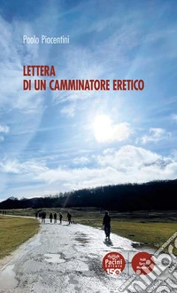 Lettera di un camminatore eretico. E-book. Formato EPUB ebook