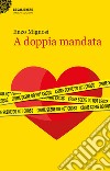 A doppia mandata. E-book. Formato EPUB ebook di Enzo Mignosi