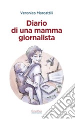 Diario di una mamma giornalista. E-book. Formato EPUB ebook