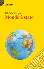 Mondo è stato. E-book. Formato EPUB ebook