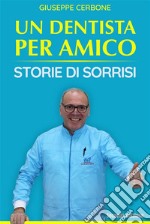 Un Dentista per AmicoStorie di Sorrisi. E-book. Formato EPUB