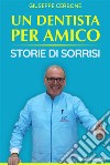 Un Dentista per AmicoStorie di Sorrisi. E-book. Formato EPUB ebook