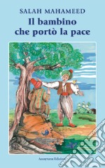 Il bambino che portò la pace. E-book. Formato EPUB ebook