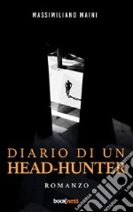 Diario di un Head-hunter. E-book. Formato EPUB