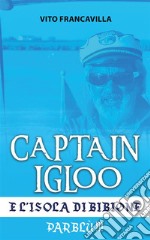 Capitain Igloo e l’isola di BibioneParblù!!!. E-book. Formato EPUB