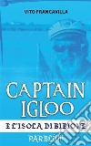 Capitain Igloo e l’isola di BibioneParblù!!!. E-book. Formato EPUB ebook