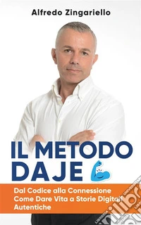 Il Metodo DAJEDal Codice alla Connessione: come dare vita a storie digitali autentiche. E-book. Formato EPUB ebook