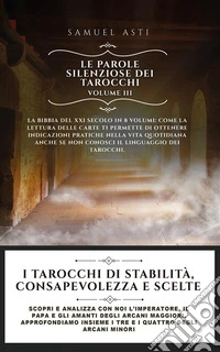 I Tarocchi di Stabilità, Consapevolezza e ScelteScopri e analizza con noi l’Imperatore, il Papa e gli Amanti degli Arcani Maggiori. Approfondiamo insieme i Tre e i Quattro degli Arcani Minori. E-book. Formato EPUB ebook