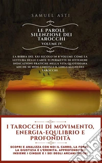 I Tarocchi di Movimento, Energia-Equlibrio e ProfonditàScopri e analizza con noi il Carro, la Forza - la Giustizia e l’Eremita. Approfondiamo insieme i Cinque e i Sei degli Arcani Minori. E-book. Formato EPUB ebook