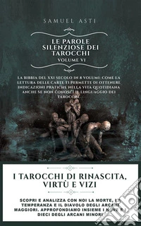 I Tarocchi di Rinascita, Virtù e ViziScopri e analizza con noi la Morte, la Temperanza e il Diavolo degli Arcani Maggiori. Approfondiamo insieme i nove e i dieci degli Arcani Minori. E-book. Formato EPUB ebook