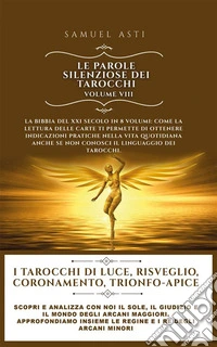 I Tarocchi di Luce, Risveglio, Coronamento, Trionfo-ApiceScopri e analizza con noi il Sole il Giudizio e il Mondo degli Arcani Maggiori. Approfondiamo insieme le Regine e i Re degli Arcani Minori. E-book. Formato EPUB ebook