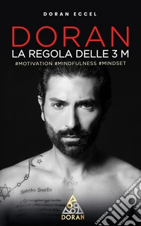 DORAN: la regola delle 3 M#motivation #mindfulness #mindset. E-book. Formato EPUB ebook