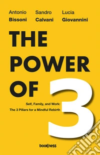 The Power of 3Self, Family and Work: The 3 Pillars for a Mindful Rebirth. E-book. Formato EPUB ebook
