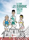 Il goat Djokovic contro tutto e tutti. E-book. Formato EPUB ebook di ACHILLE CONSENTI