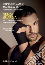 Senza guardia. E-book. Formato EPUB ebook