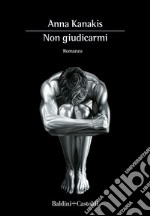 Non giudicarmi. E-book. Formato EPUB