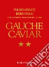 Gauche Caviar. Come salvare il socialismo con ironia. E-book. Formato EPUB ebook