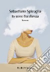 Io sono l'orchessa. E-book. Formato EPUB ebook di Sebastiano Spicuglia