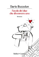 Favola dei due che divennero uno. E-book. Formato EPUB ebook