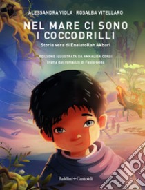 Nel mare ci sono i coccodrilli. Versione illustrata. E-book. Formato EPUB ebook di Alessandra Viola