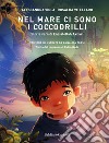 Nel mare ci sono i coccodrilli. Versione illustrata. E-book. Formato EPUB ebook di Alessandra Viola