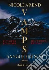 Vamps. Sangue fresco. E-book. Formato EPUB ebook