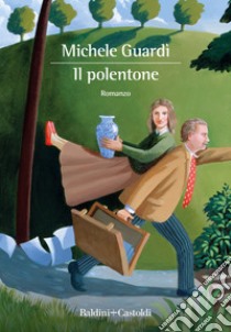 Il polentone. E-book. Formato EPUB ebook di Michele Guarì