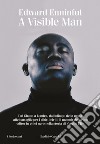 A visible man. E-book. Formato EPUB ebook di Edward Enninful