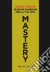 Mastery. E-book. Formato EPUB ebook