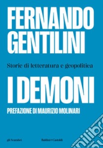 I demoni. Storie di letteratura e geopolitica. E-book. Formato EPUB ebook di Fernando Gentilini