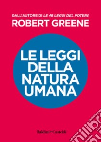 Le leggi della natura umana. E-book. Formato EPUB ebook di Robert Greene