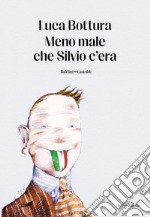 Meno male che Silvio c'era. E-book. Formato EPUB ebook