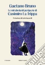 Le mirabolanti peripezie di Casimiro La Trippa. E-book. Formato EPUB ebook