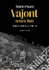 Vajont senza fine. E-book. Formato EPUB ebook