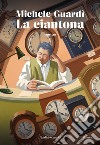 La Ciantona. E-book. Formato EPUB ebook di Michele Guardì