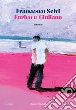 Enrico e Giuliano. E-book. Formato EPUB