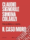 Il caso Moro: Tra politica e storia. E-book. Formato EPUB ebook