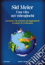 Una vita nei videogiochi. E-book. Formato EPUB