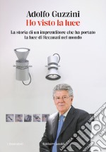 Ho visto la luce. E-book. Formato EPUB