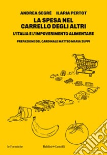 La spesa nel carrello degli altri. E-book. Formato EPUB ebook di Andrea Segrè