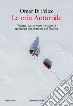 La mia Antartide. E-book. Formato EPUB ebook