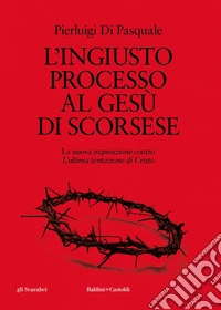 L'ingiusto processo al Gesù di Scorsese. E-book. Formato EPUB ebook