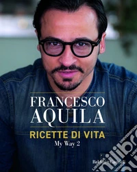 RICETTE DI VITA - MY WAY vol 2. E-book. Formato EPUB ebook