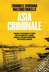 ASIA CRIMINALE. E-book. Formato EPUB ebook