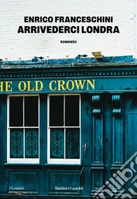 Arrivederci Londra. E-book. Formato EPUB ebook