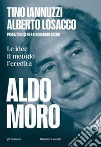 Aldo Moro: Le idee, il metodo, l'eredità. E-book. Formato EPUB ebook