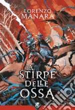 La Stirpe delle Ossa. E-book. Formato EPUB ebook